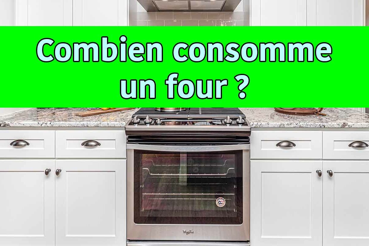 combien consomme un four ?