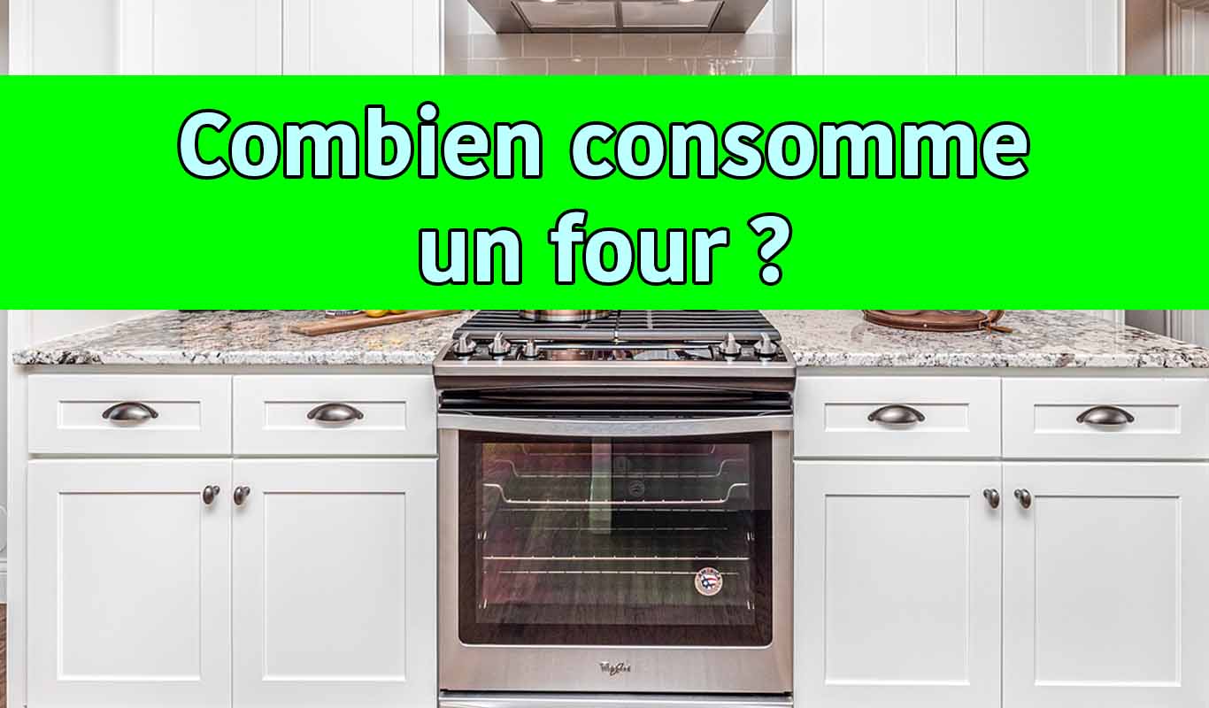 Combien consomme un four ? Réaliser des économies