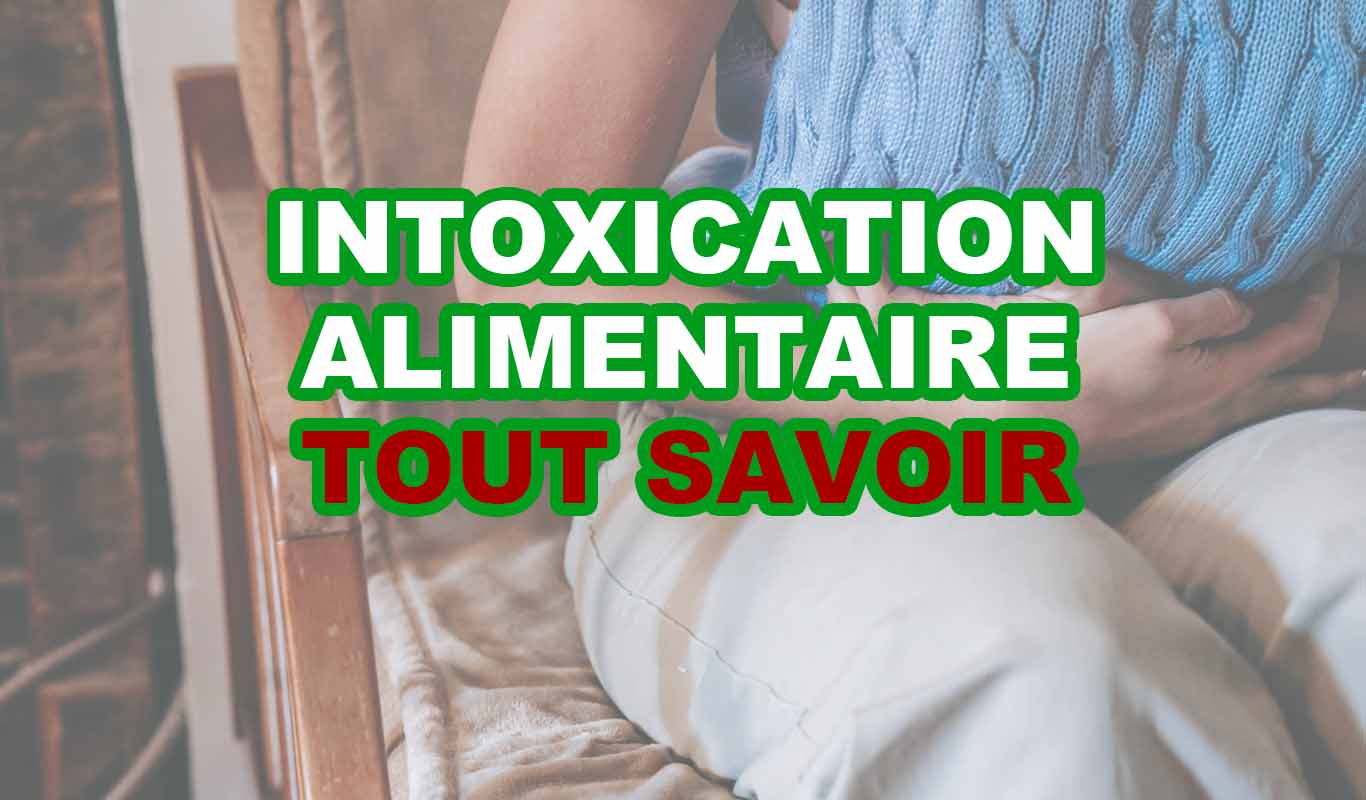 Intoxication alimentaire Tout savoir MEF