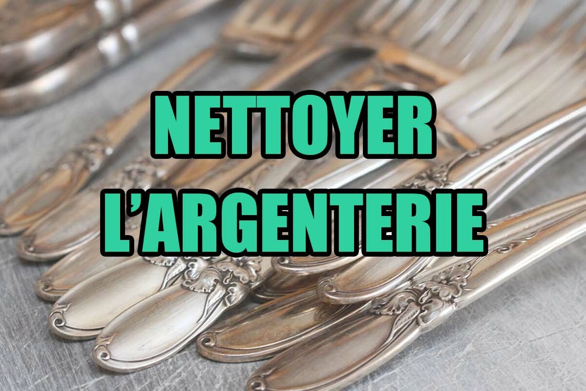 comment nettoyer l'argenterie