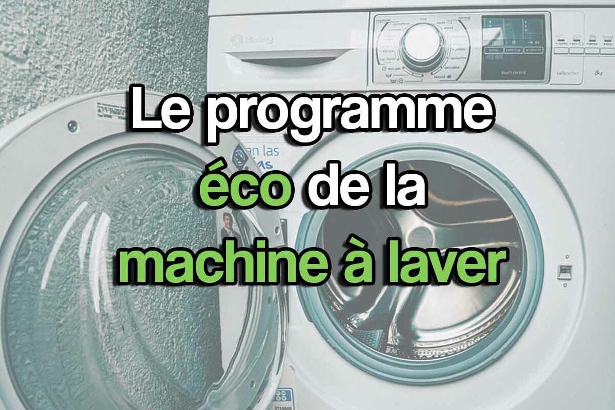 le programme éco de la machine à laver