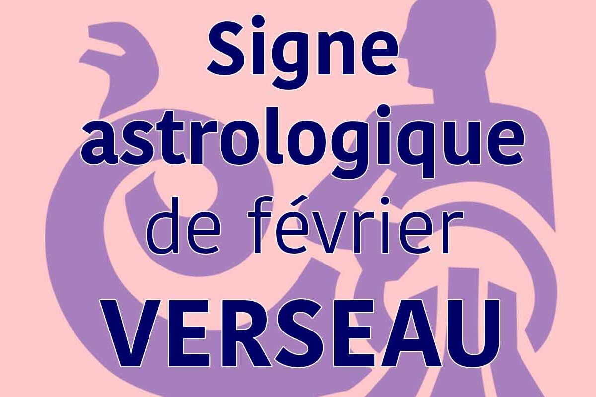 signe astrologique février le verseau