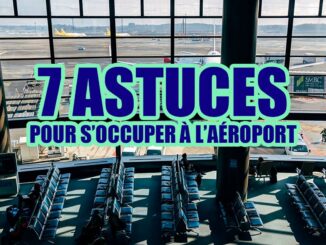 7 astuces pour s'occuper à l'aéroport