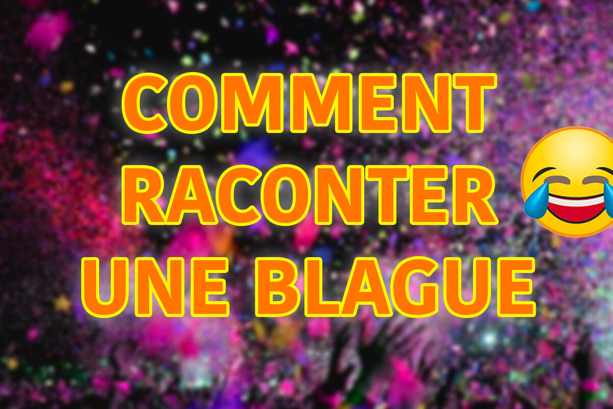 Comment raconter une blague ?