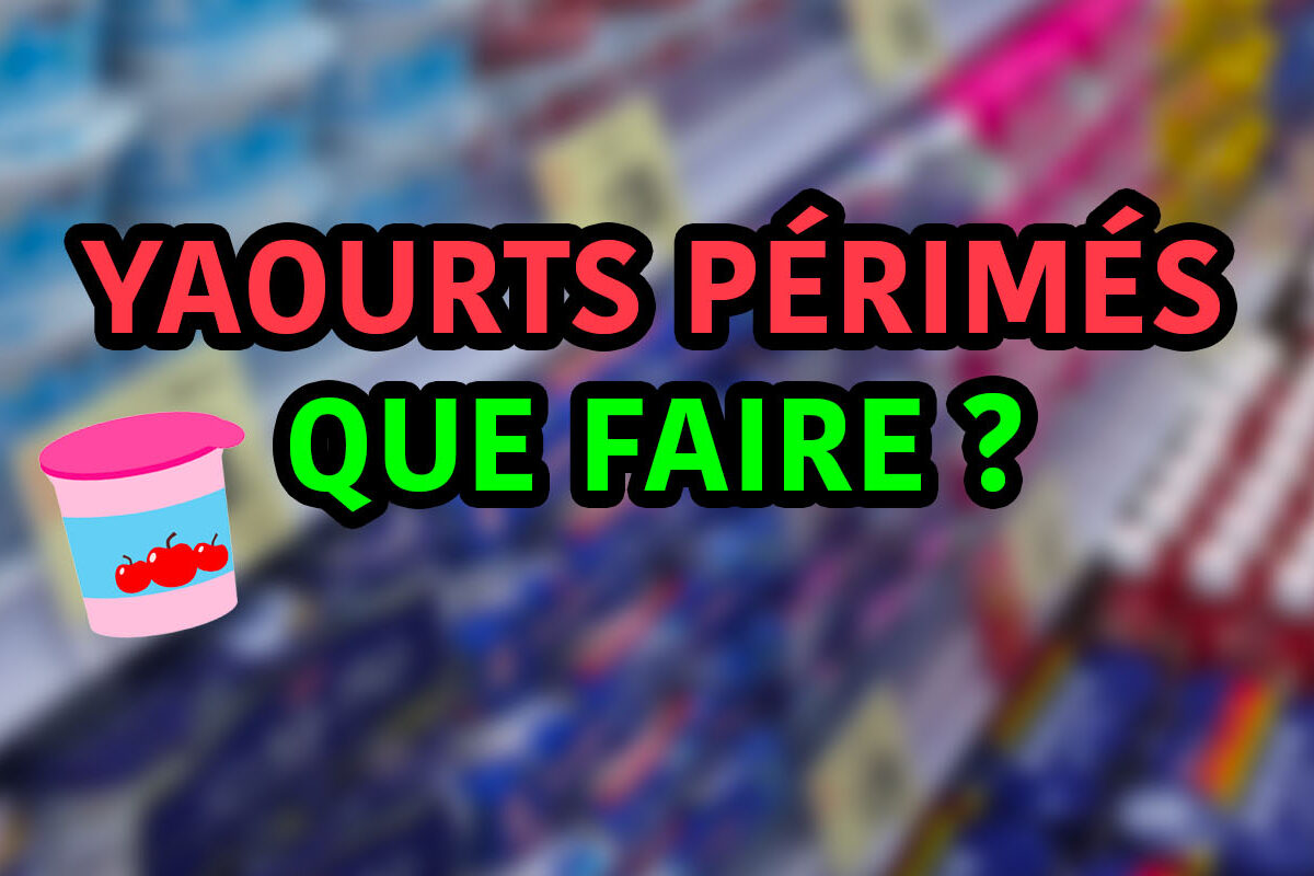 date de péremption yaourt périmé