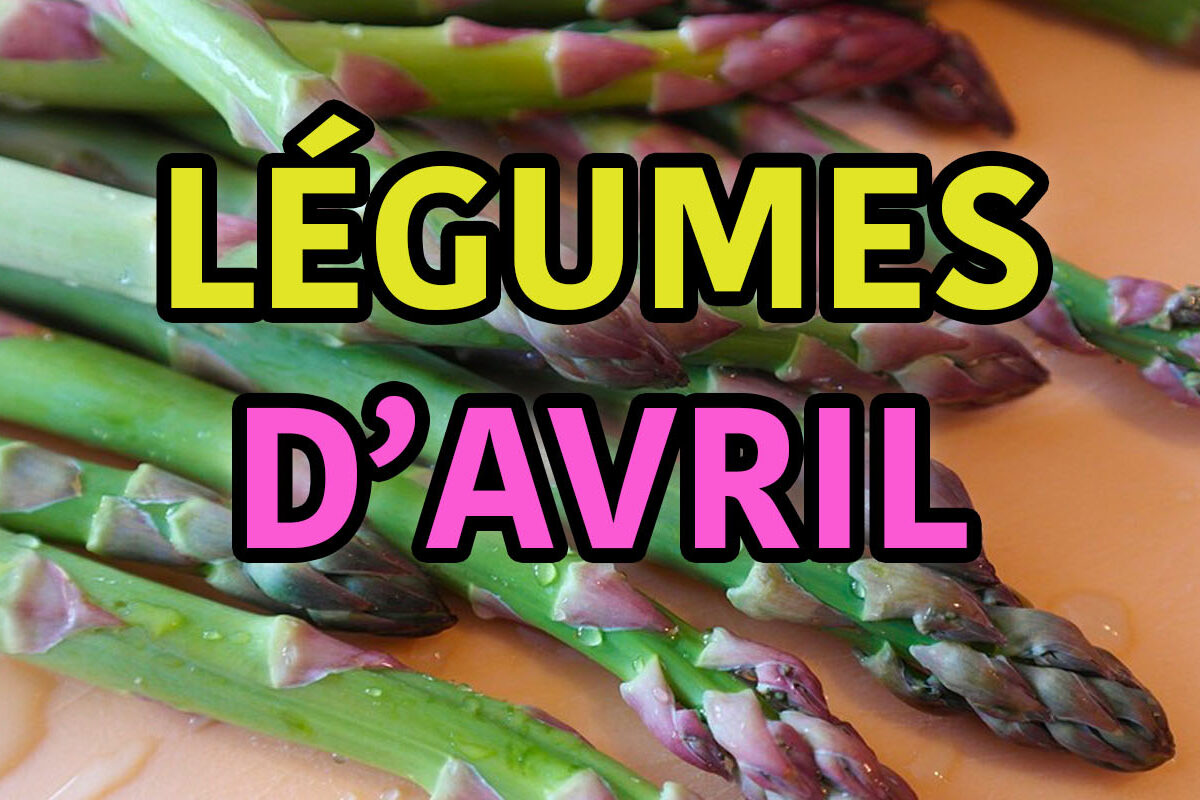 légumes d'avril de saison
