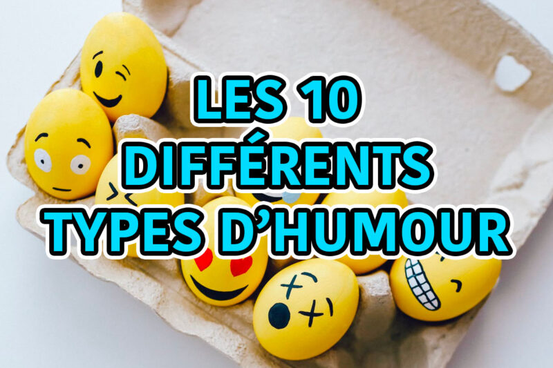 Les 10 différents types d'humour