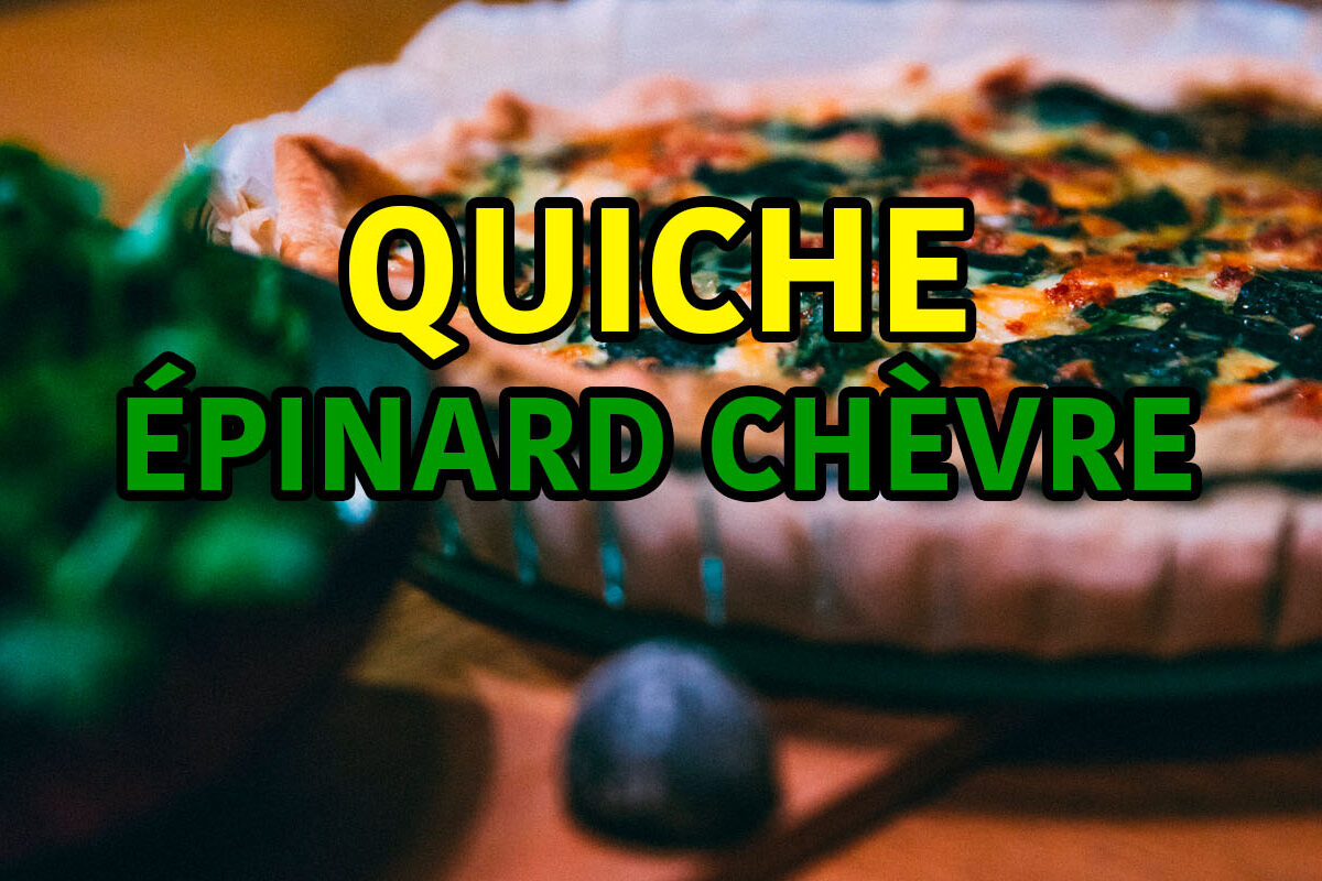 recette de quiche épinard chèvre