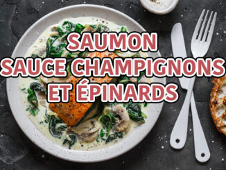 saumon sauce champignons et épinards