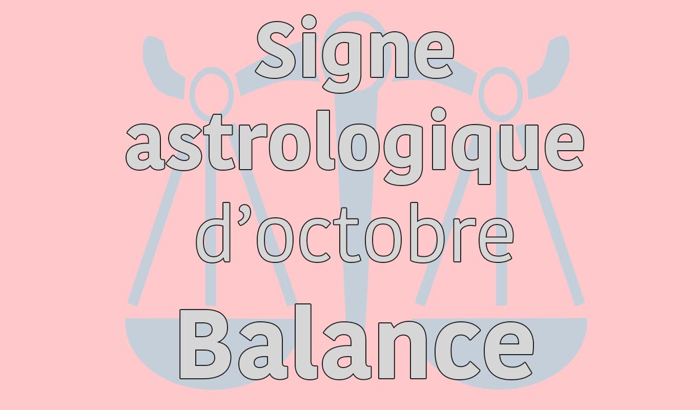 14 octobre signe astrologique