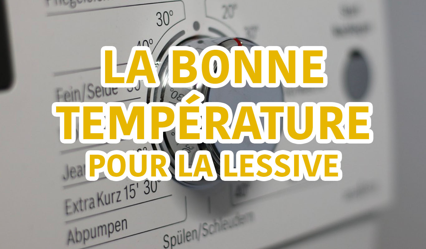 La bonne température de lavage en machine à laver