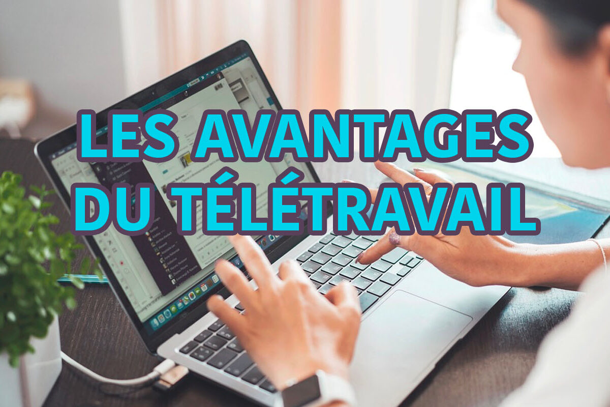 les avantages du télétravail