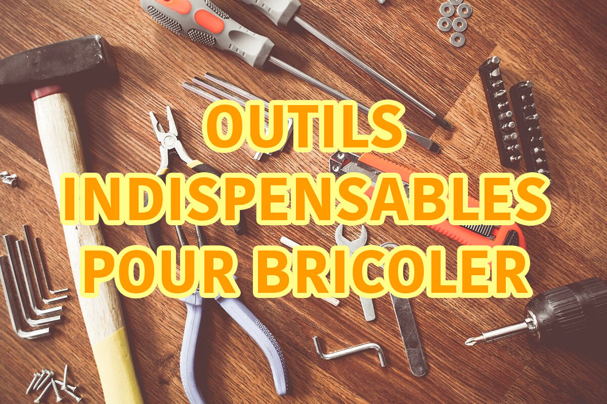 outils indispensables pour bricoler