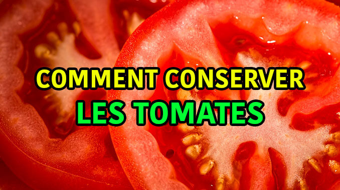 comment conserver les tomates