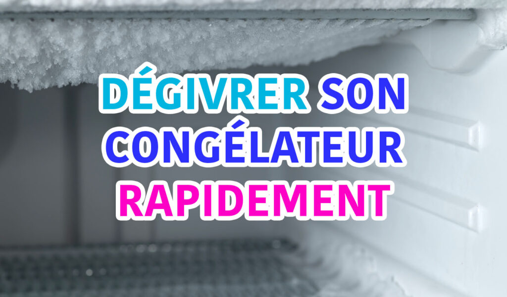 Dégivrer son congélateur facilement
