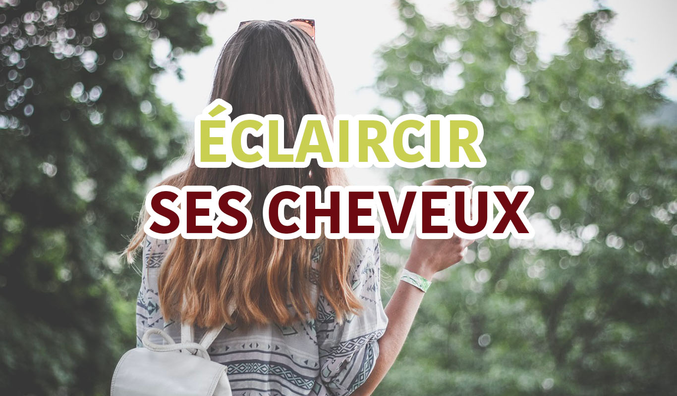 Éclaircir ses cheveux naturellement : 5 astuces incontournables