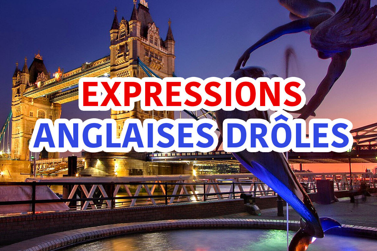expressions anglaises drôles