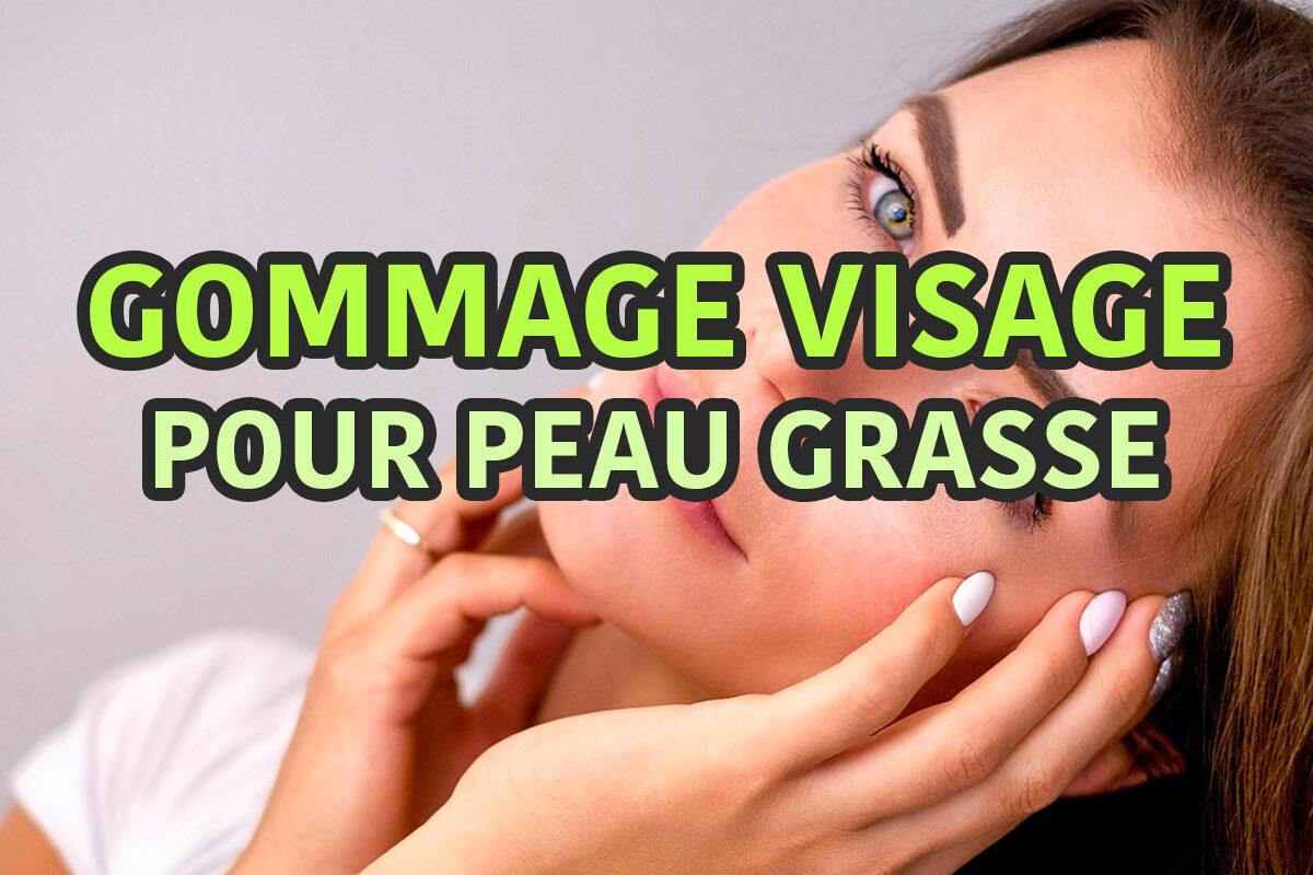 gommage visage maison peau grasse