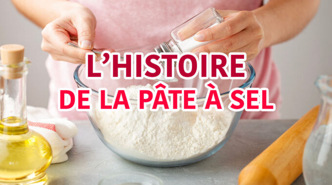 histoire de la pâte à sel