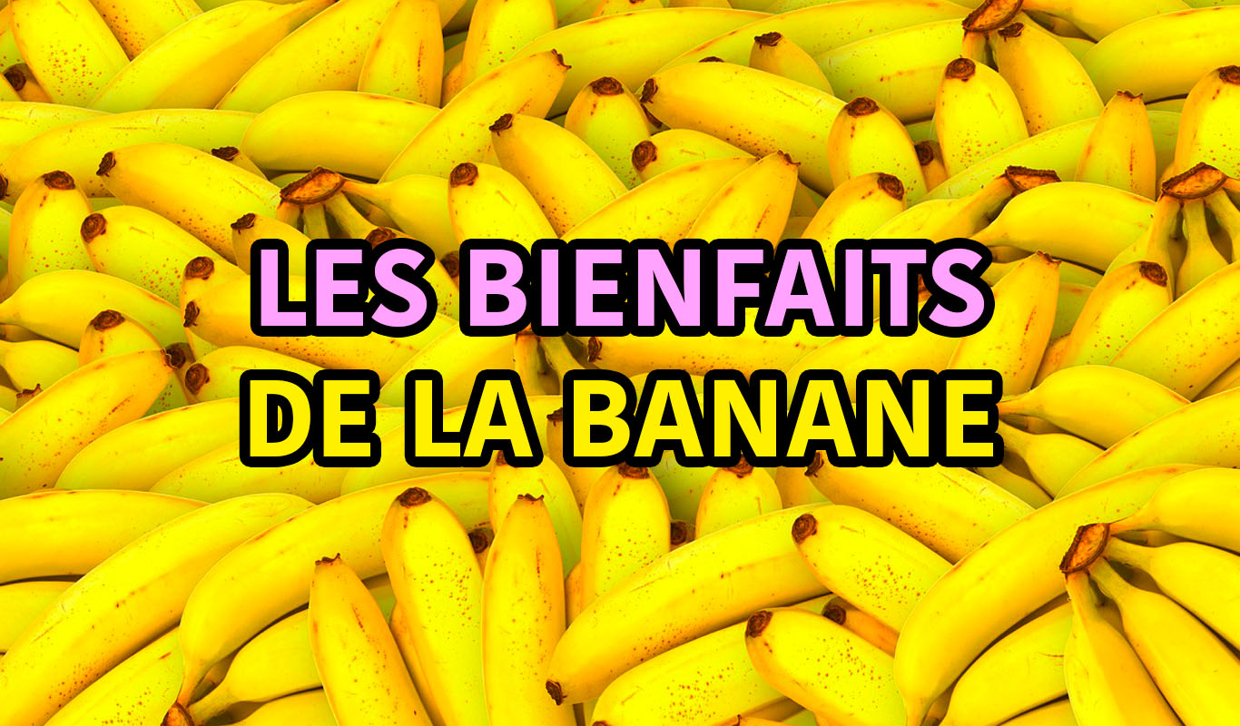 Connaissez-vous Les Bienfaits De La Banane